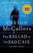 The Ballad of the Sad Cafe: And Other Stories by Carson McCullers