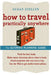 How to Travel Practically Anywhere by Susan Stellin