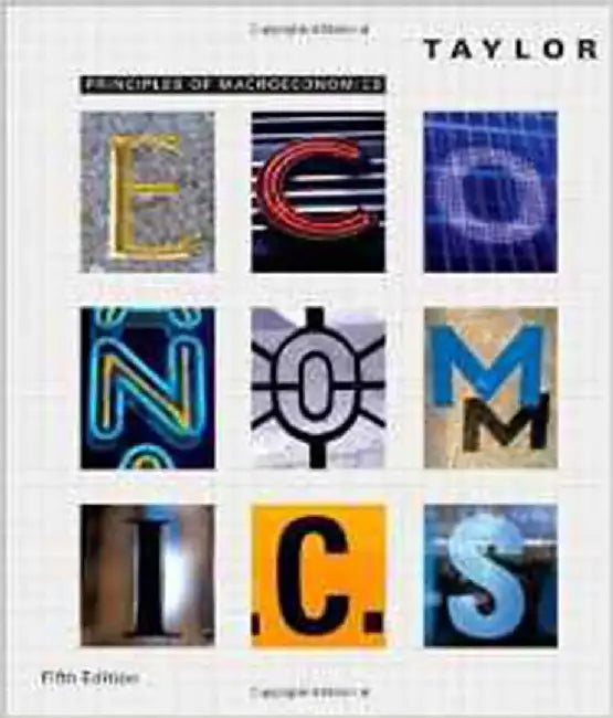 Principles Of Macroeconomics: Student Text by John Taylor, Akila Weerapana