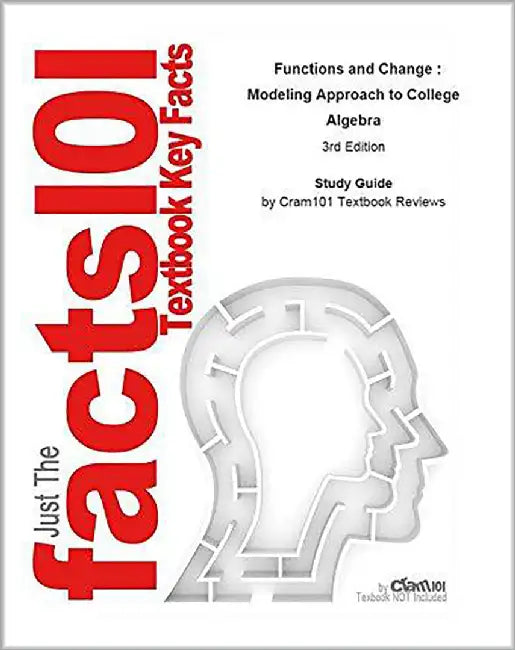 Functions And Change: A Modelling Approach to College Algebra by Bruce Crauder, Benny Evans, Alan Noell