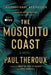 The Mosquito Coast by Paul Theroux