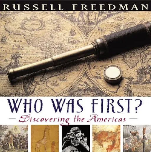Who Was First?: Discovering the Americas by Russell Freedman
