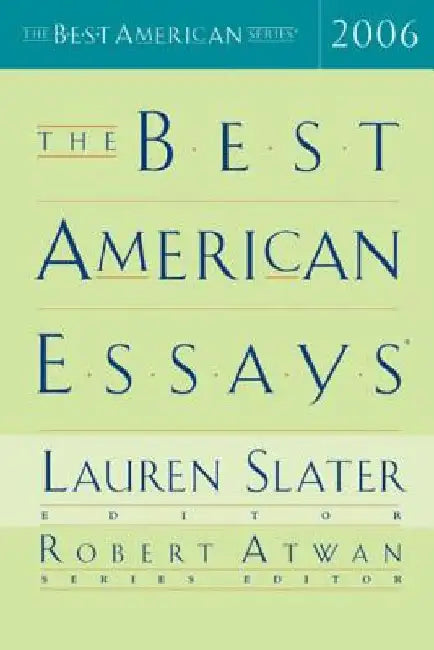 The Best American Essays 2006 by Robert Atwan