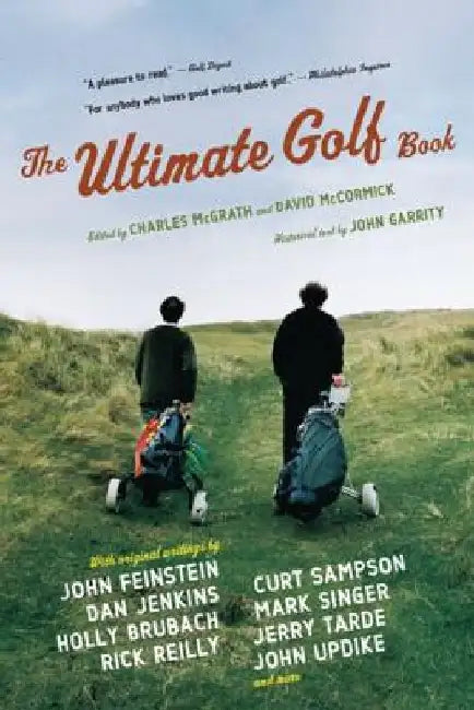 The Ultimate Golf Book: A History and a Celebration of the World's Greatest Game by David McCormick