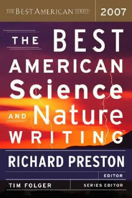 The Best American Science and Nature Writing by Richard Preston