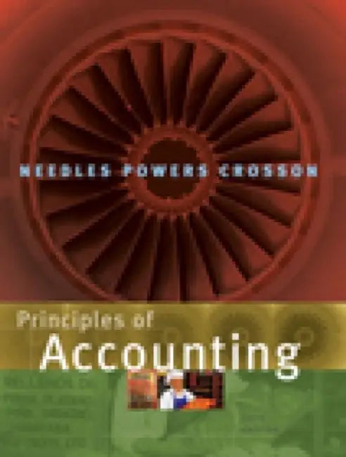 Needles Principles Of Accounting by Belverd E. Needles, Marian Powers, Susan V. Crosson