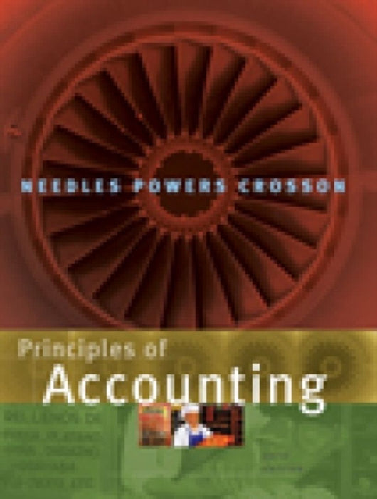 Needles Principles Of Accounting by Belverd E. Needles, Marian Powers, Susan V. Crosson