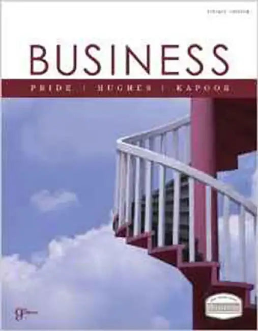 Business by William M. Pride, Robert J. Hughes, Jack R. Kapoor