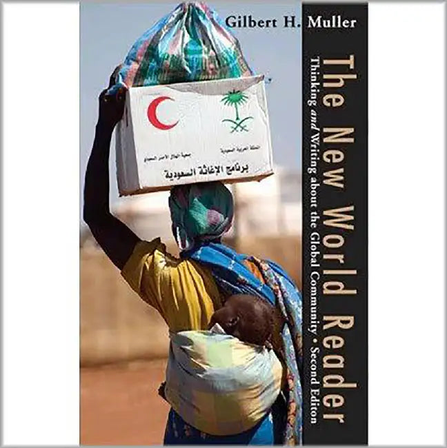 The New World Reader: Thinking and Writing About the Global Community by Gilbert H. Muller