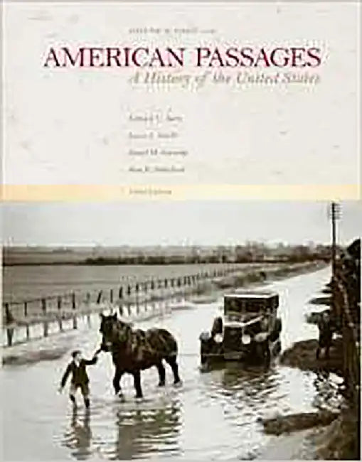 American Passages: A History of the United States--Student Text (Vol. 2) by Edward L. Ayers, Lewis L. Gould, David M. Oshinsky