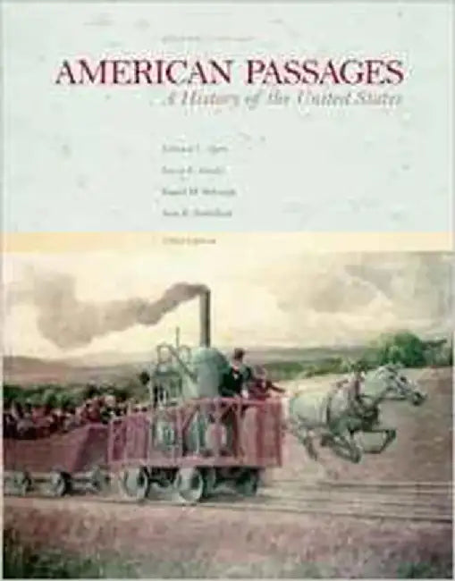 American Passages: A History of the United States--To 1877 (Vol. 1) by Edward L. Ayers, Lewis L. Gould, David M. Oshinsky