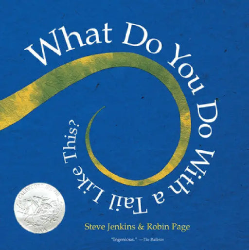 What Do You Do with a Tail Like This? by Steve Jenkins