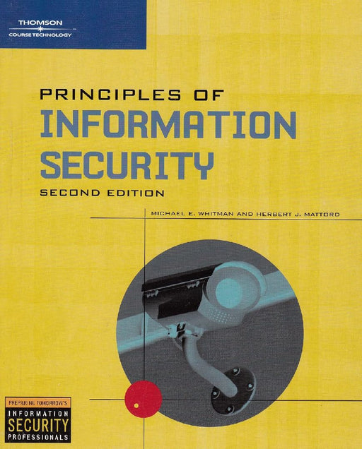 Principles Of Information Security  by Michael E. Whitman