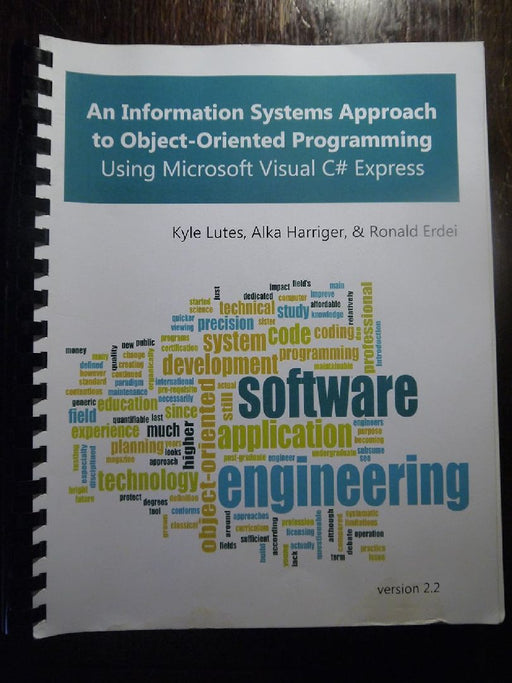 An Information Systems Approach To Object-oriented Programming Using Microsoft Visual C# .net  by Lutes  Kyle