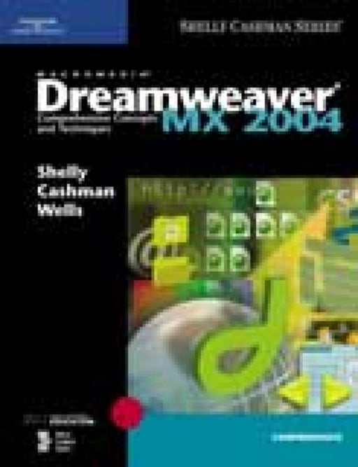 Macromedia Dreamweaver Mx 2004: Comprehensive Concepts and Techniques by Thomas J. Cashman, Dolores J. Wells