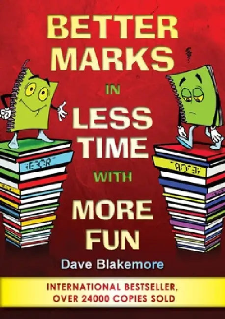 Better Marks in Less Time with More Fun: Better Marks by David Blakemore
