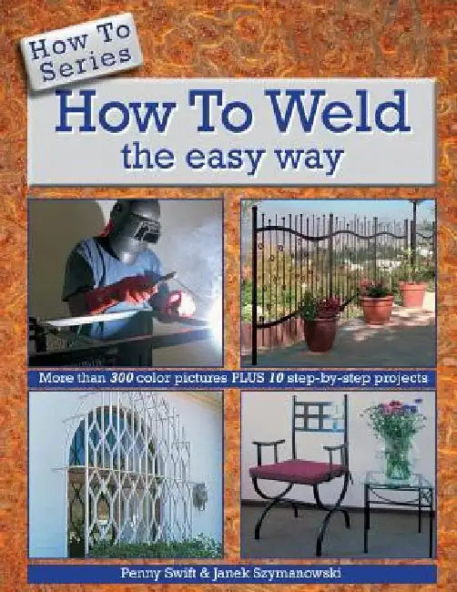 How to Weld the easy way by Janek Szymanowski