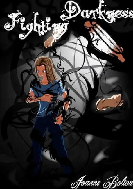 Fighting Darkness by Joanne Bolton