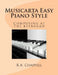 Musicarta Easy Piano Style: Composing at the keyboard by R. a. Chappell