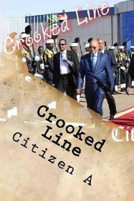 Crooked Line: A Challenge to African Democracy by Raphael Samuel Koopman B. a.