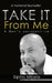 Take It From Me: A man's perspective by Sipho Mbele