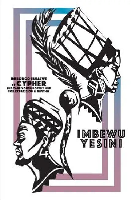 Imbewu Yesini by Koleka Putuma, Javier Perez