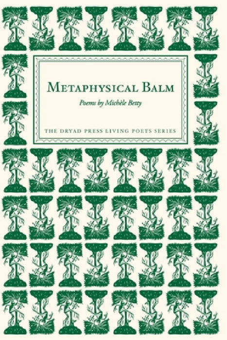 Metaphysical Balm: Poems by Michèle Betty by Michèle Betty