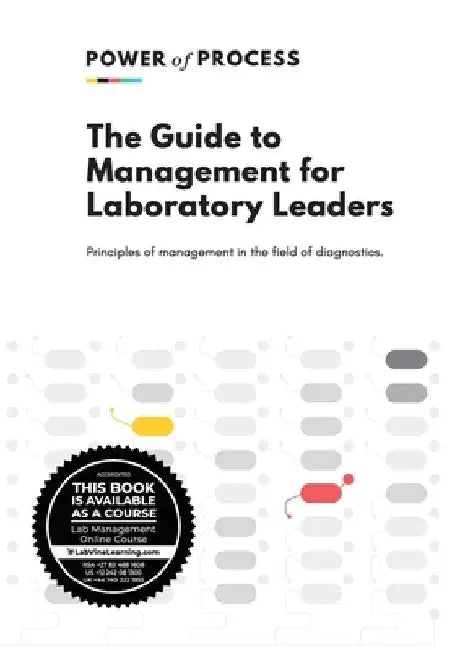The Guide to Management For Laboratory Leaders: Principles of management in the field of diagnostics. by André Gouws