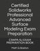 Certified Solidworks Professional Advanced Surface Modeling Exam Preparation: Cswpa-Su Exam Preparation Book by Matt G. Boston