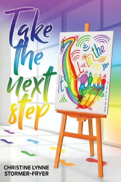 Take the Next Step - It's All in the Feet by Christine Lynne Stormer-Fryer, Phillipa Mitchell, Gregg Davies