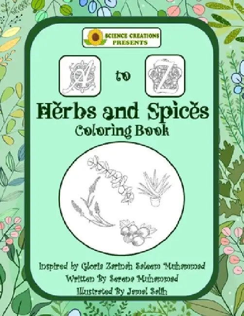 Science Creations A to Z Herbs and Spices Coloring Book by Jamal Salih