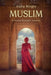 Muslim: A Young Woman's Journey by Aisha Wright