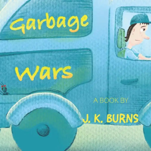 Garbage Wars by J. K. Redman, J. K. Burns