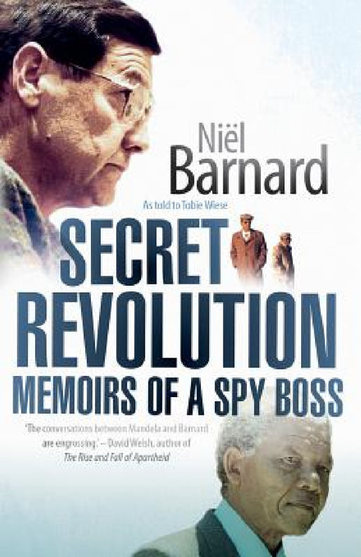 Secret Revolution: Memoirs Of A Spy Boss by Niël Barnard, Tobie Wiese