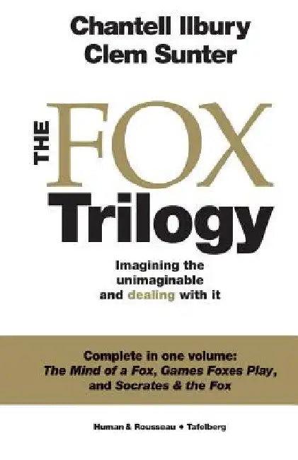 The Fox Trilogy: Imagining the unimaginable and dealing with it by Ilbury, Chantell