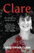 Clare: The Killing of a Gentle Activist by Christopher Clark