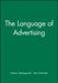 The Language of Advertising by Torben Vestergaard, Kim Schroder