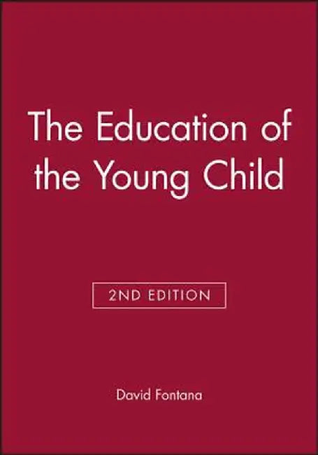 The Education of the Young Child by David Fontana