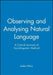 Observing and Analysing Natural Language by Lesley Milroy