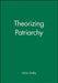 Theorizing Patriarchy by Sylvia Walby