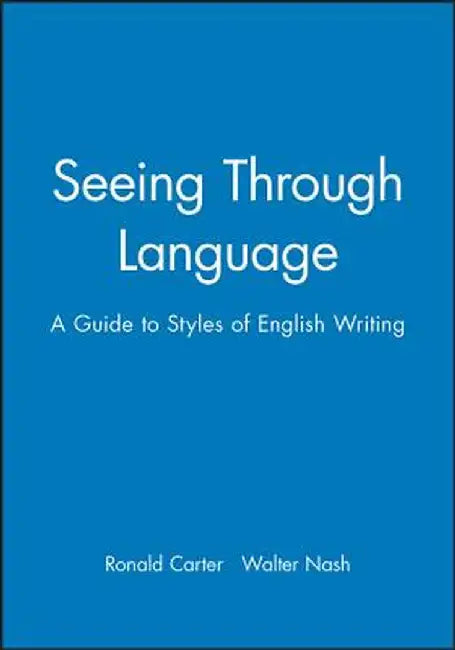 Seeing Through Language: Design, Innovation and Mangement by Ronald Carter