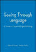 Seeing Through Language: Design, Innovation and Mangement by Ronald Carter