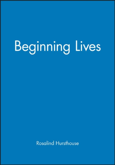 Beginning Lives by Rosalind Hursthouse
