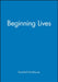 Beginning Lives by Rosalind Hursthouse
