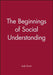The Beginnings of Social Understanding by Judy Dunn
