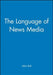 The Language of News Media by Allan Bell
