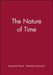 The Nature of Time by Raymond Flood