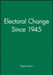 Electoral Change Since 1945 by Pippa Norris
