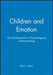 Children and Emotion: The Development of Psychological Understanding by Paul L. Harris