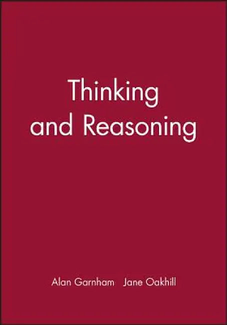 Thinking and Reasoning by Alan Garnham
